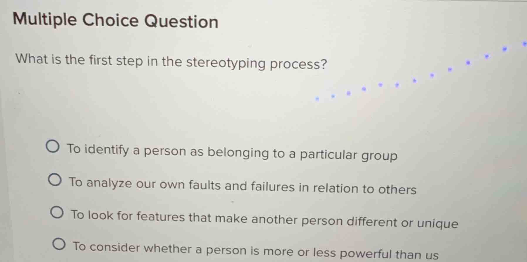 multiple choice question what is the first step in the stereotyping pro…