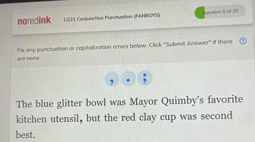 lq21 conjunction punctuation (fanboys) question 5 of 20 fix any punctua…