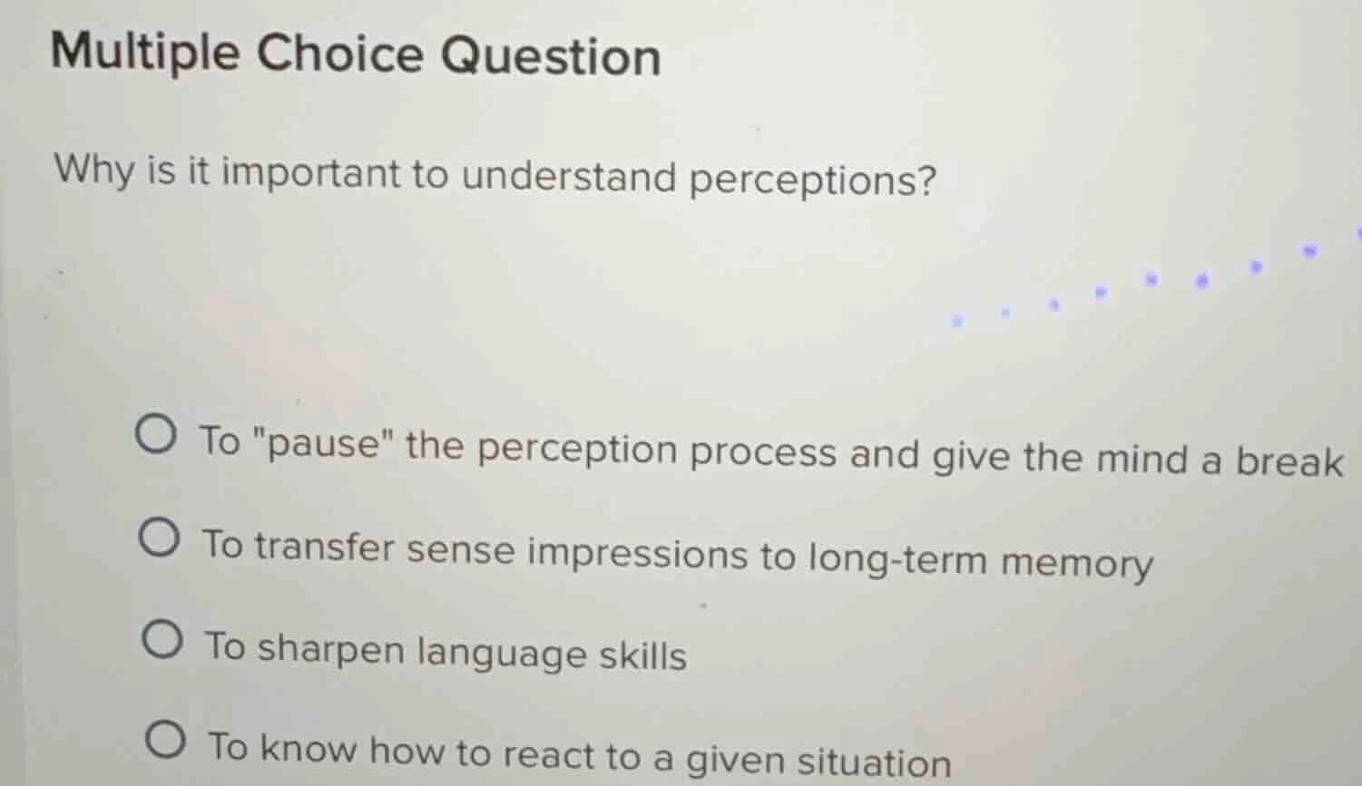 multiple choice question why is it important to understand perceptions?…