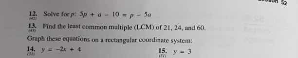 12. solve for $p$: $-5p + a - 10 = p - 5a$ 13. find the least common mu…
