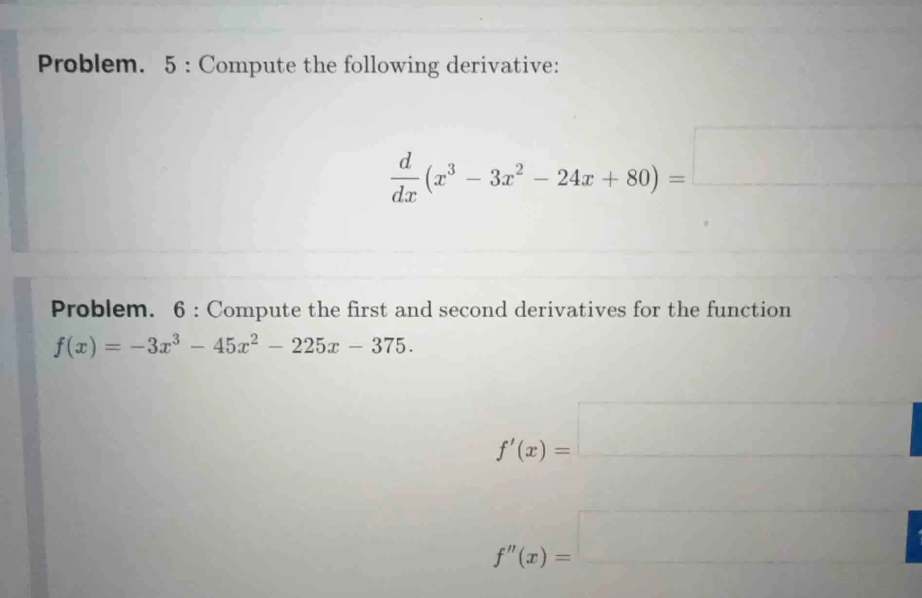 problem. 5 : compute the following derivative: $\frac{d}{dx}(x^3 - 3x^2…
