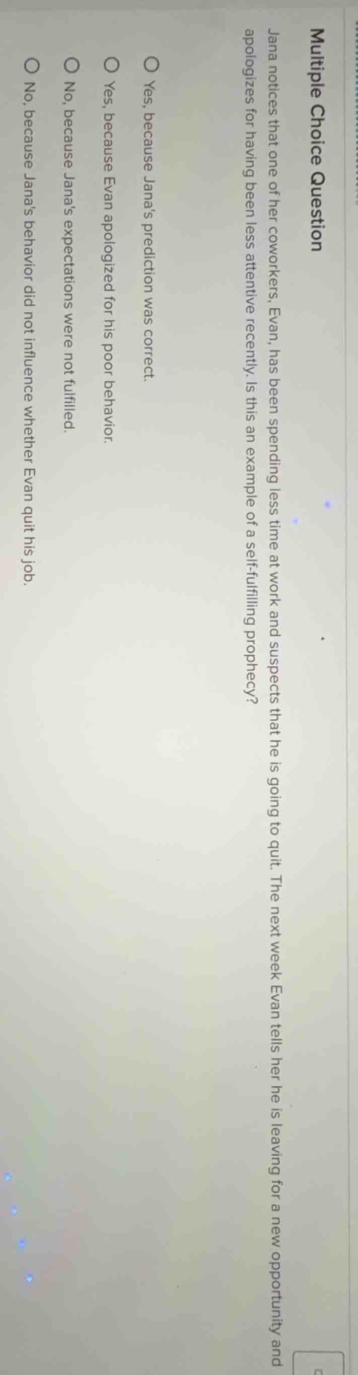 multiple choice question jana notices that one of her coworkers, evan, …