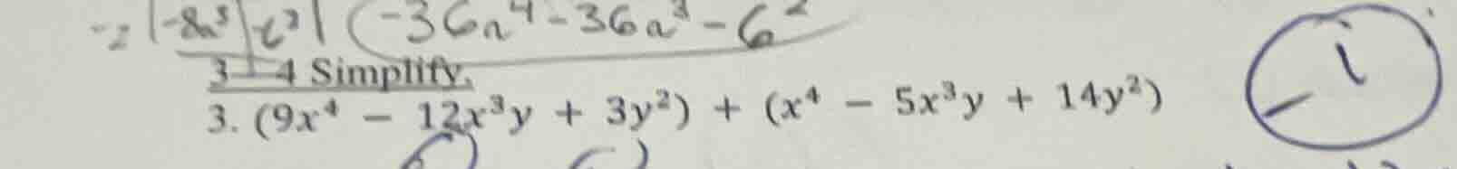 3–4 simplify. 3. $(9x^{4} - 12x^{3}y + 3y^{2}) + (x^{4} - 5x^{3}y + 14y…