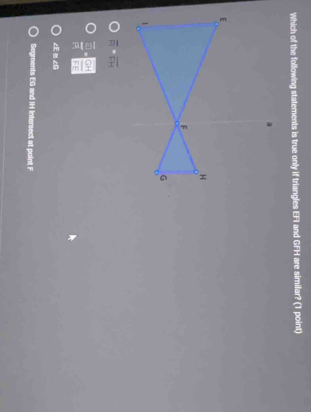 a which of the following statements is true only if triangles efi and g…