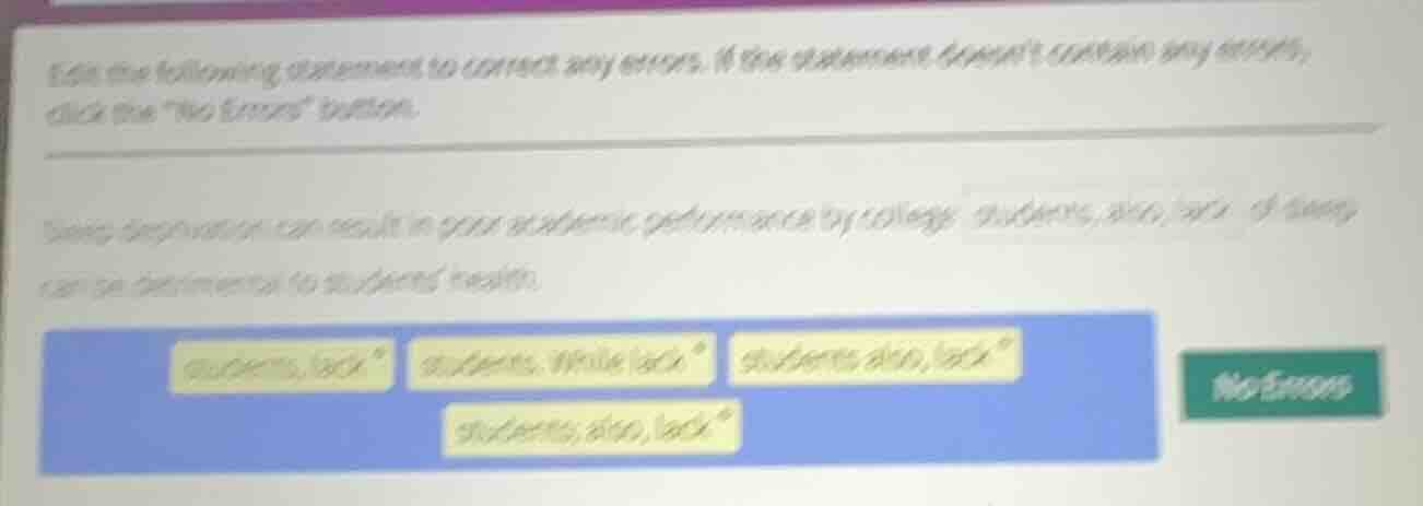 edit the following statements to correct any errors. if the statement d…