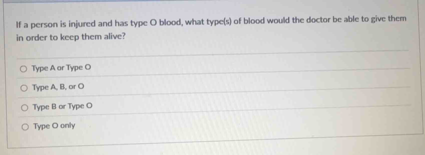 if a person is injured and has type o blood, what type(s) of blood woul…