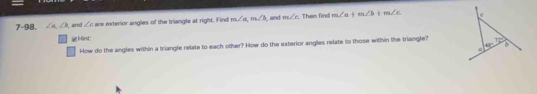 7-98. $angle a$, $angle b$, and $angle c$ are exterior angles of the tr…