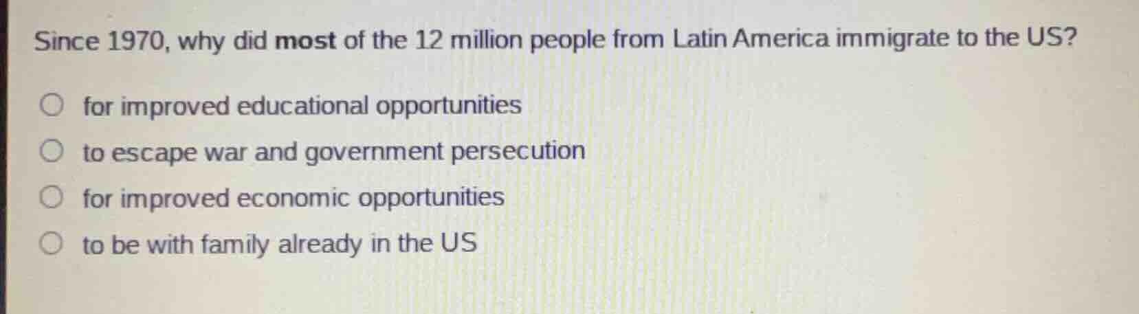 since 1970, why did most of the 12 million people from latin america im…