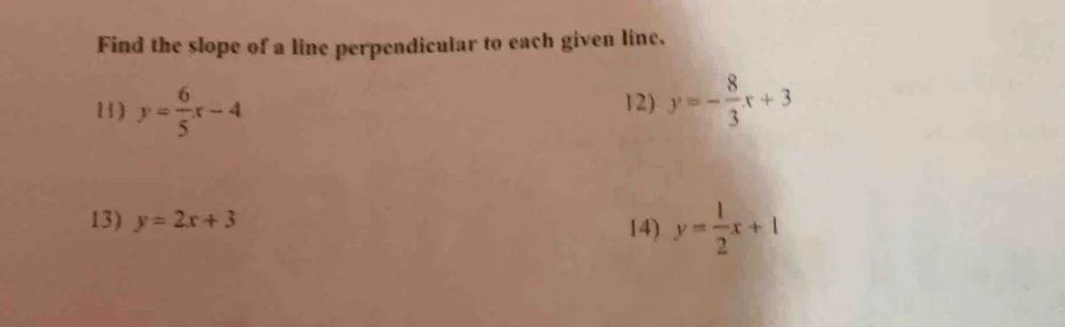 find the slope of a line perpendicular to each given line. 11) $y=\\fra…