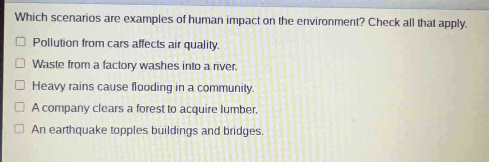 which scenarios are examples of human impact on the environment? check …