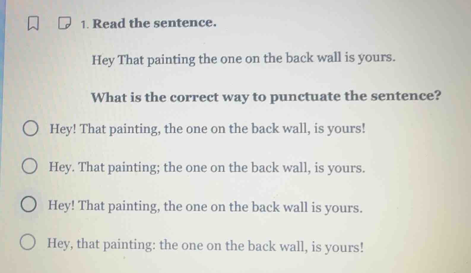 1. read the sentence. hey that painting the one on the back wall is you…