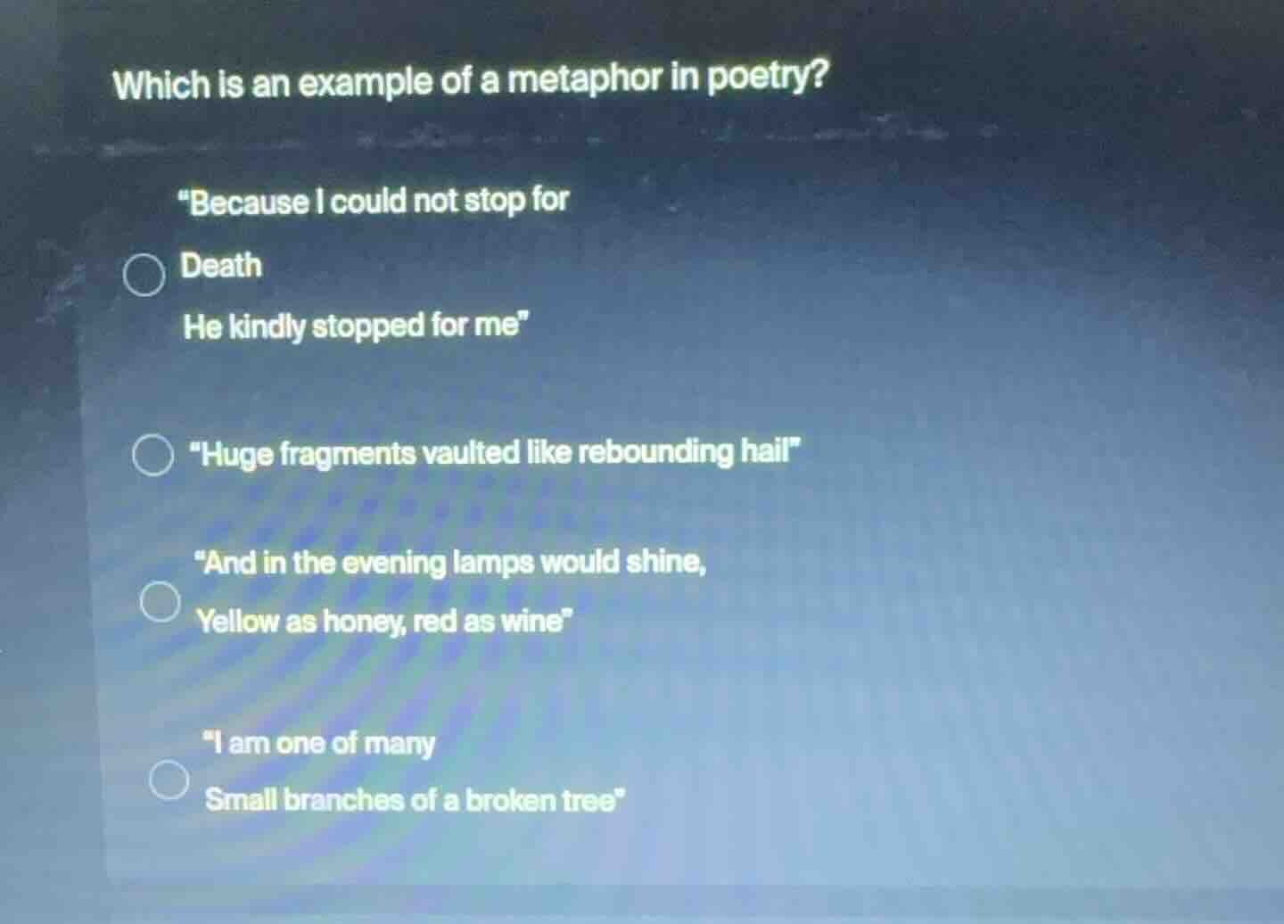 which is an example of a metaphor in poetry? \because i could not stop …