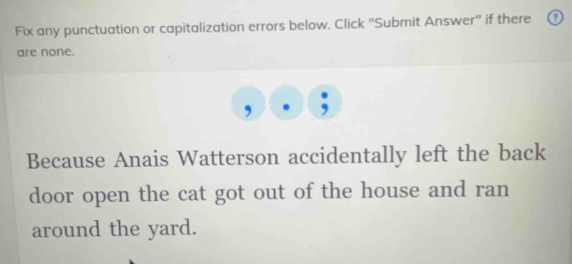 fix any punctuation or capitalization errors below. click \submit answe…