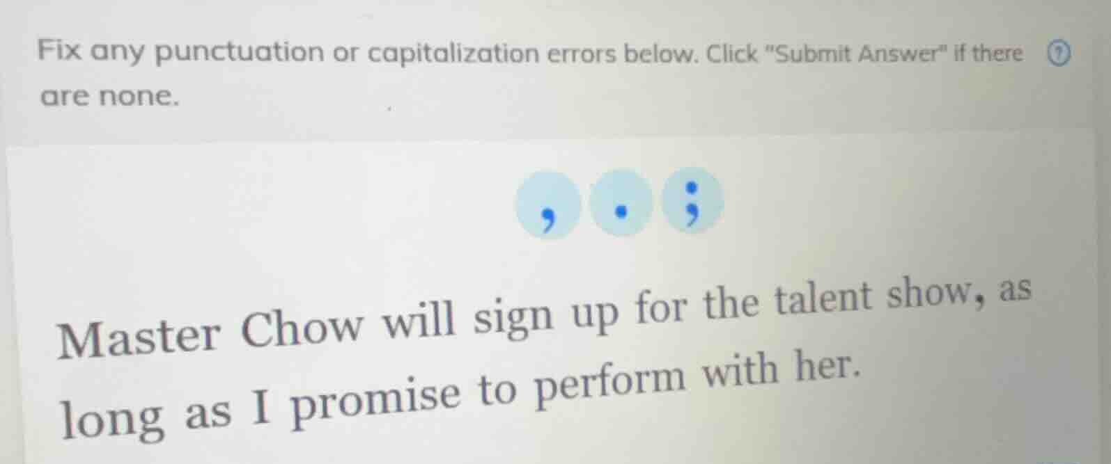 fix any punctuation or capitalization errors below. click \submit answe…