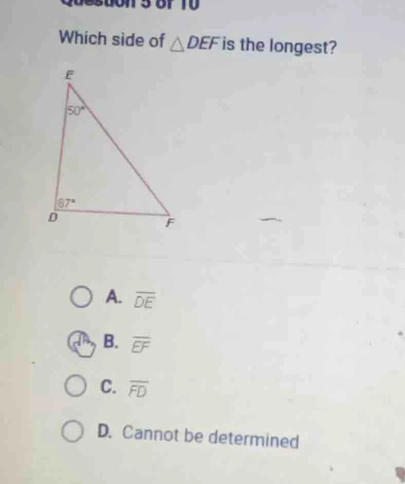 question 5 of 10 which side of $\\triangle def$ is the longest? a. $\\o…
