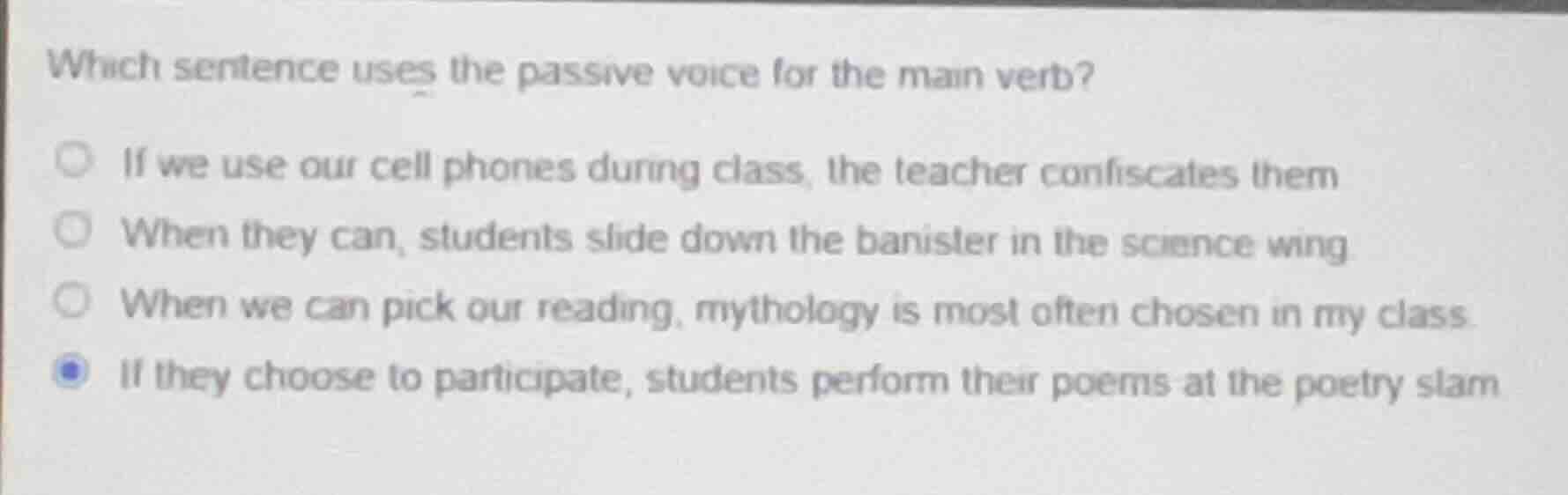 which sentence uses the passive voice for the main verb?○ if we use our…