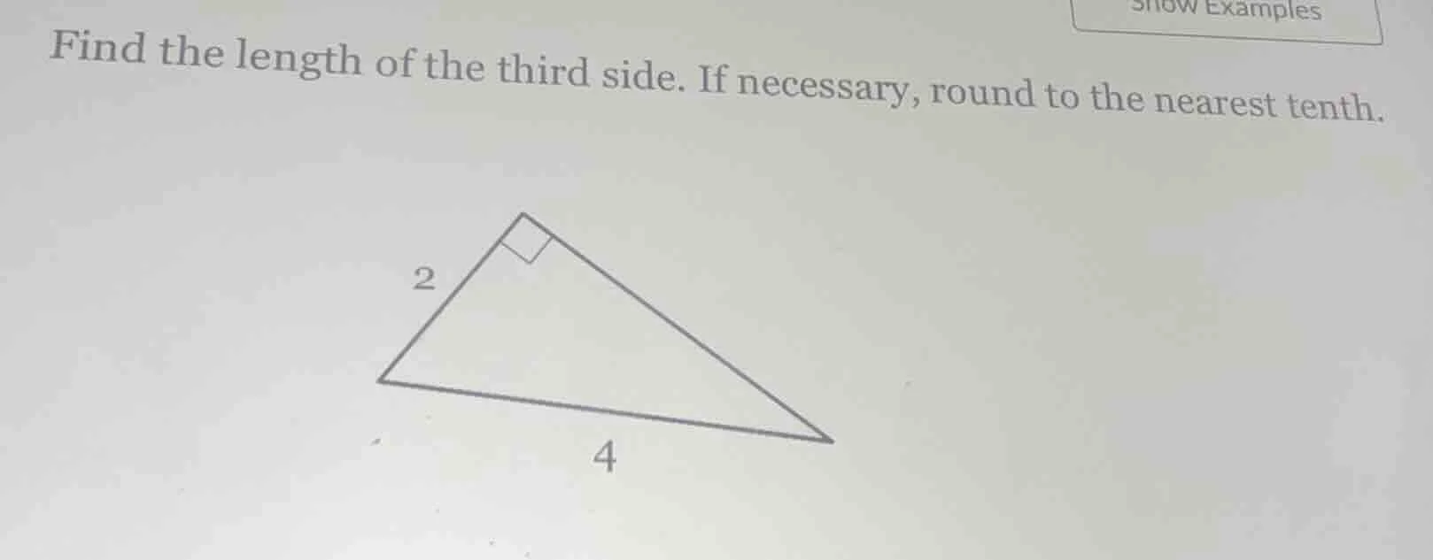 find the length of the third side. if necessary, round to the nearest t…