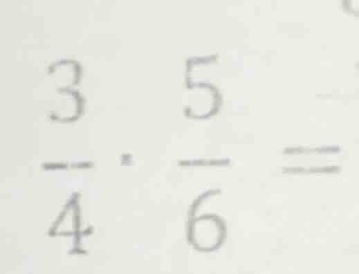 $\\frac{3}{4} \\cdot \\frac{5}{6} =$