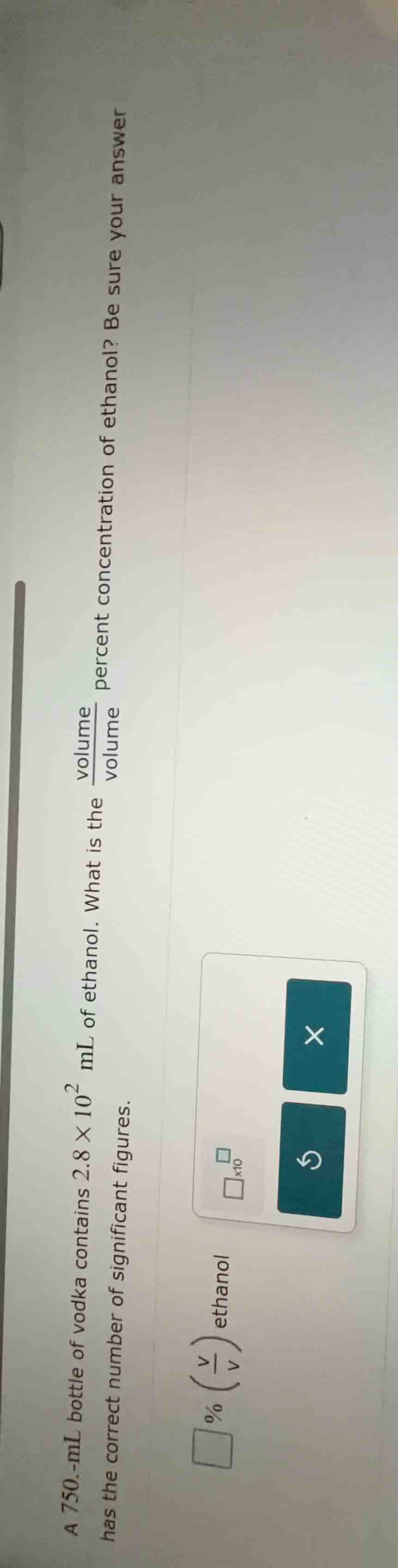 a 750.-ml bottle of vodka contains $2.8 \\times 10^{2}$ ml of ethanol. …