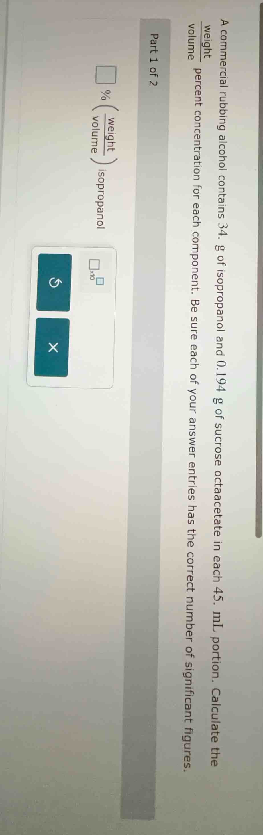 part 1 of 2 a commercial rubbing alcohol contains 34. g of isopropanol …