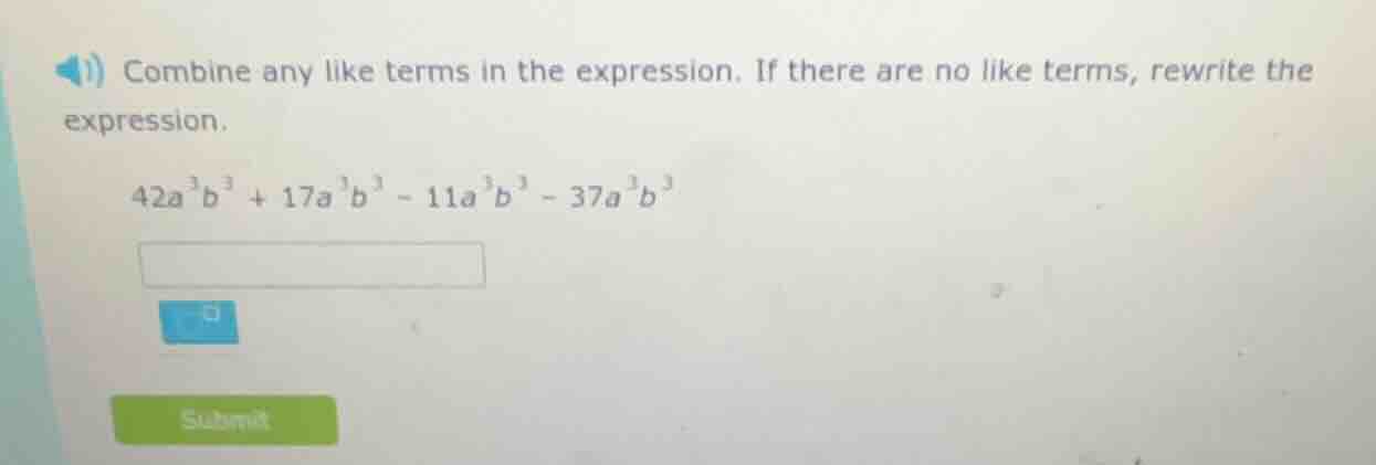 1) combine any like terms in the expression. if there are no like terms…