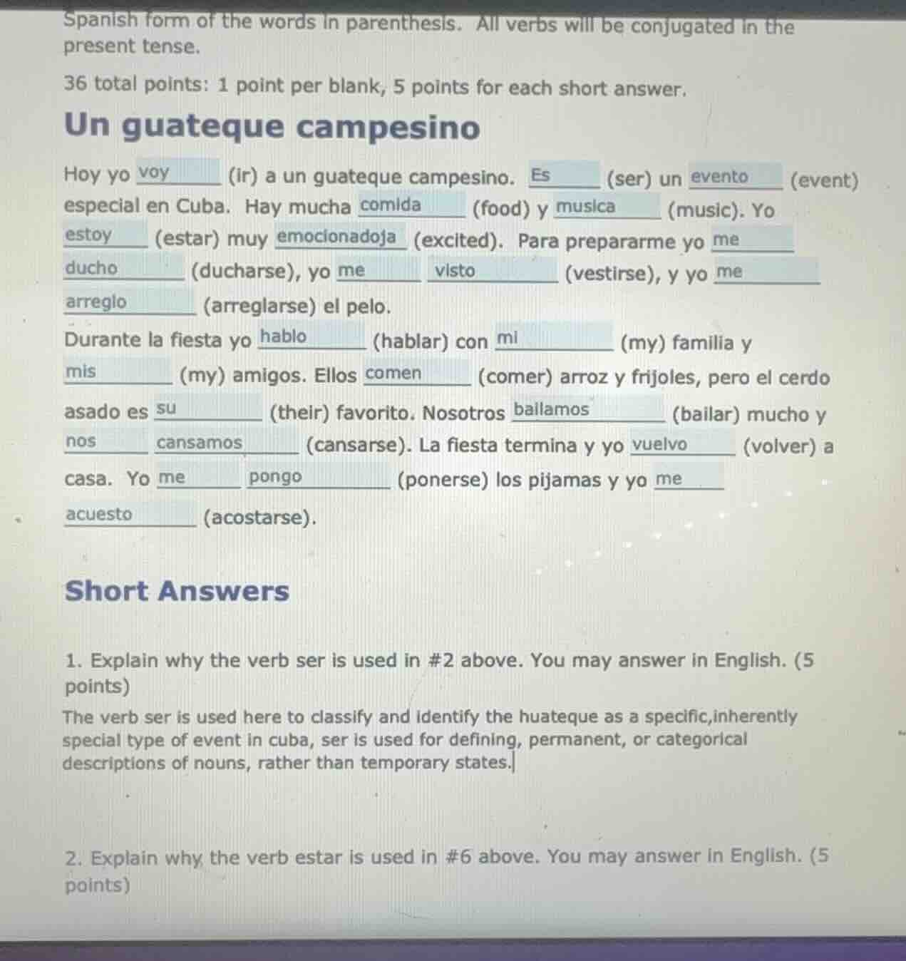 spanish form of the words in parenthesis. all verbs will be conjugated …