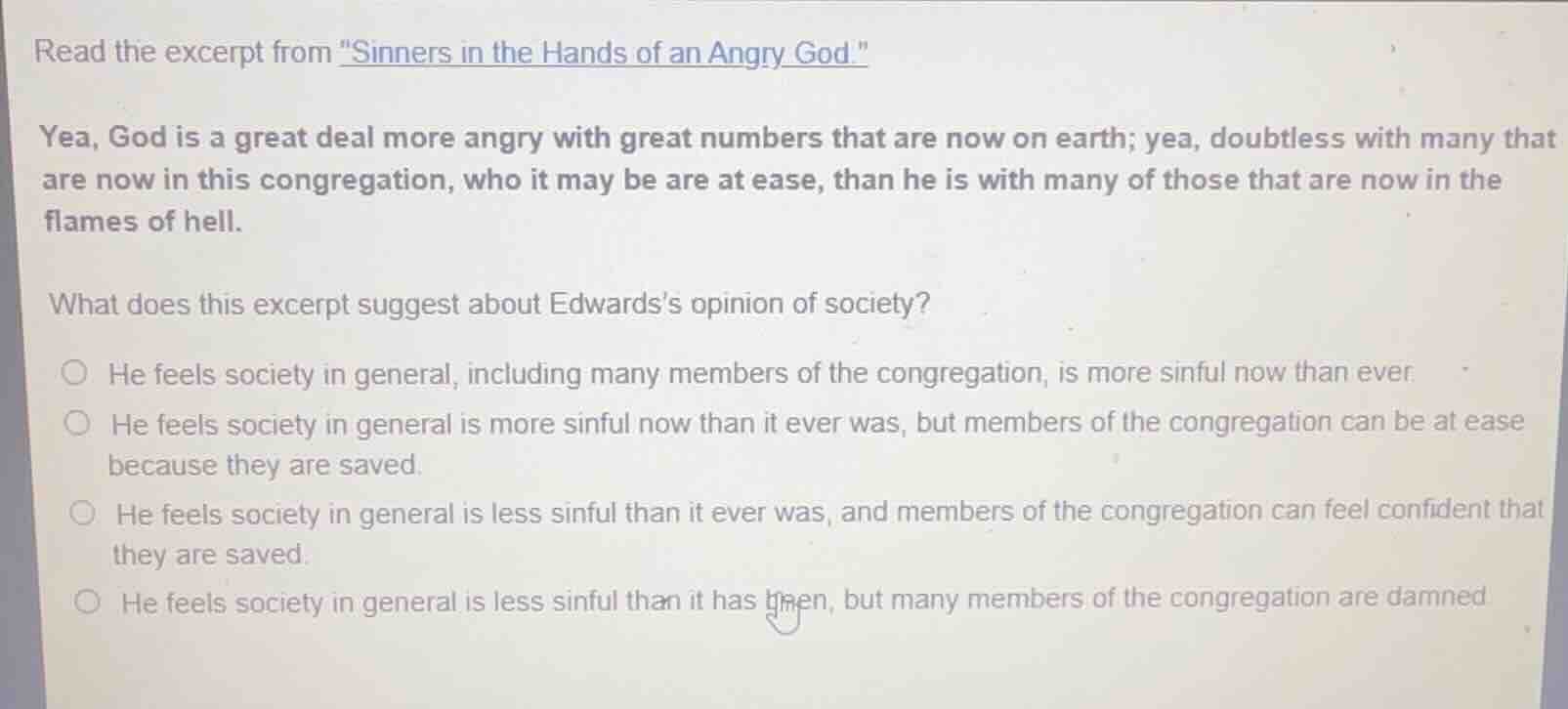 read the excerpt from sinners in the hands of an angry god. yea, god is…