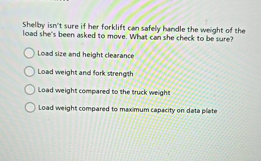 shelby isnt sure if her forklift can safely handle the weight of the lo…