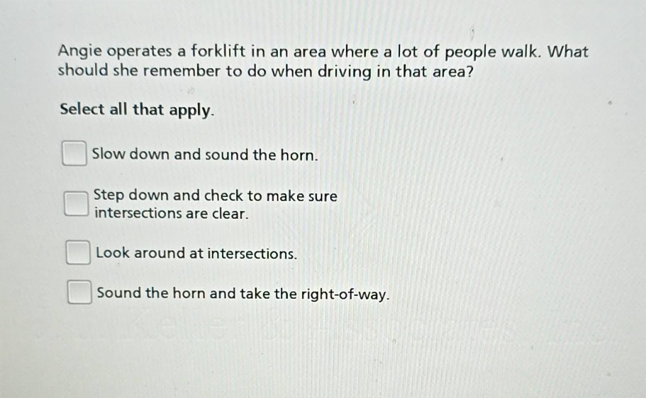 angie operates a forklift in an area where a lot of people walk. what s…