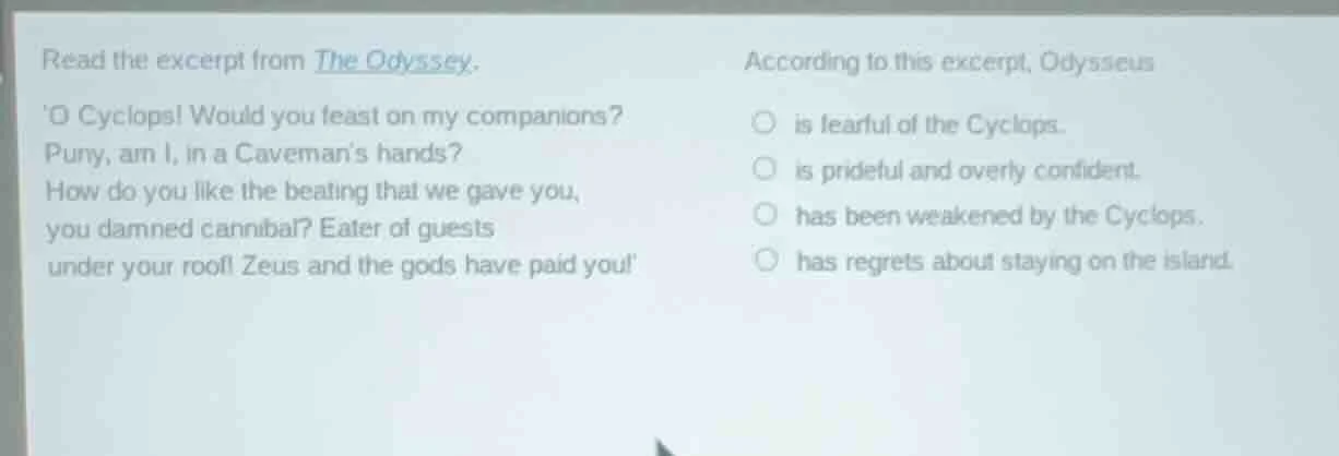 read the excerpt from the odyssey. o cyclops! would you feast on my com…