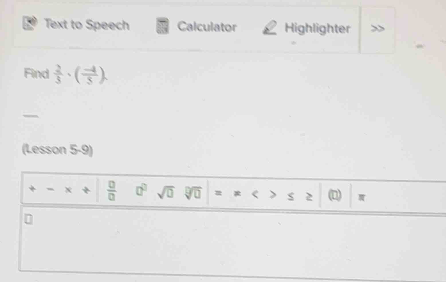 find $\frac{2}{3} cdot left(\frac{-4}{5} ight)$. (lesson 5-9)