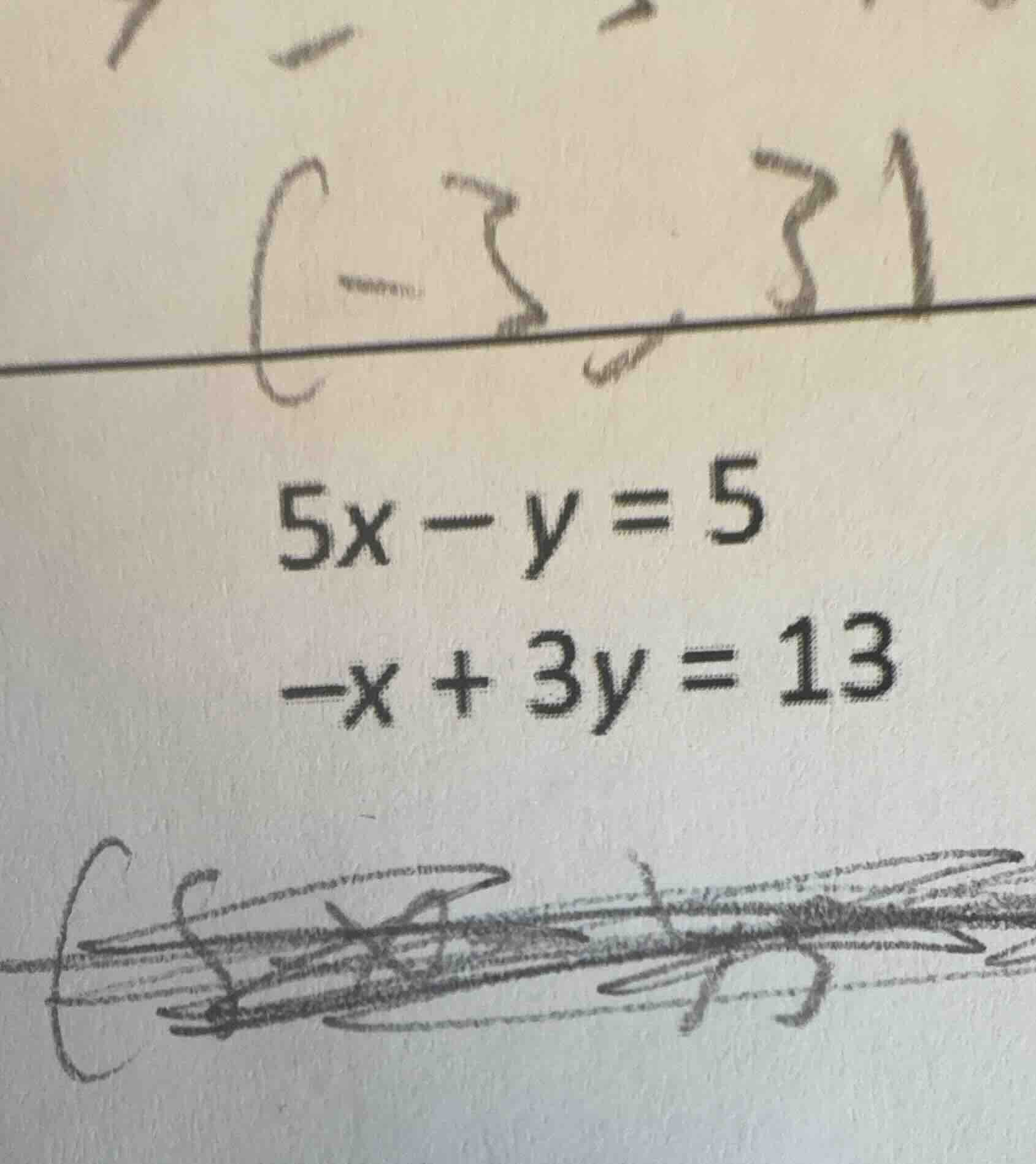 $5x - y = 5$ $-x + 3y = 13$