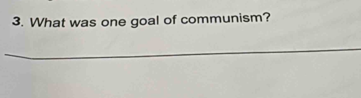3. what was one goal of communism?