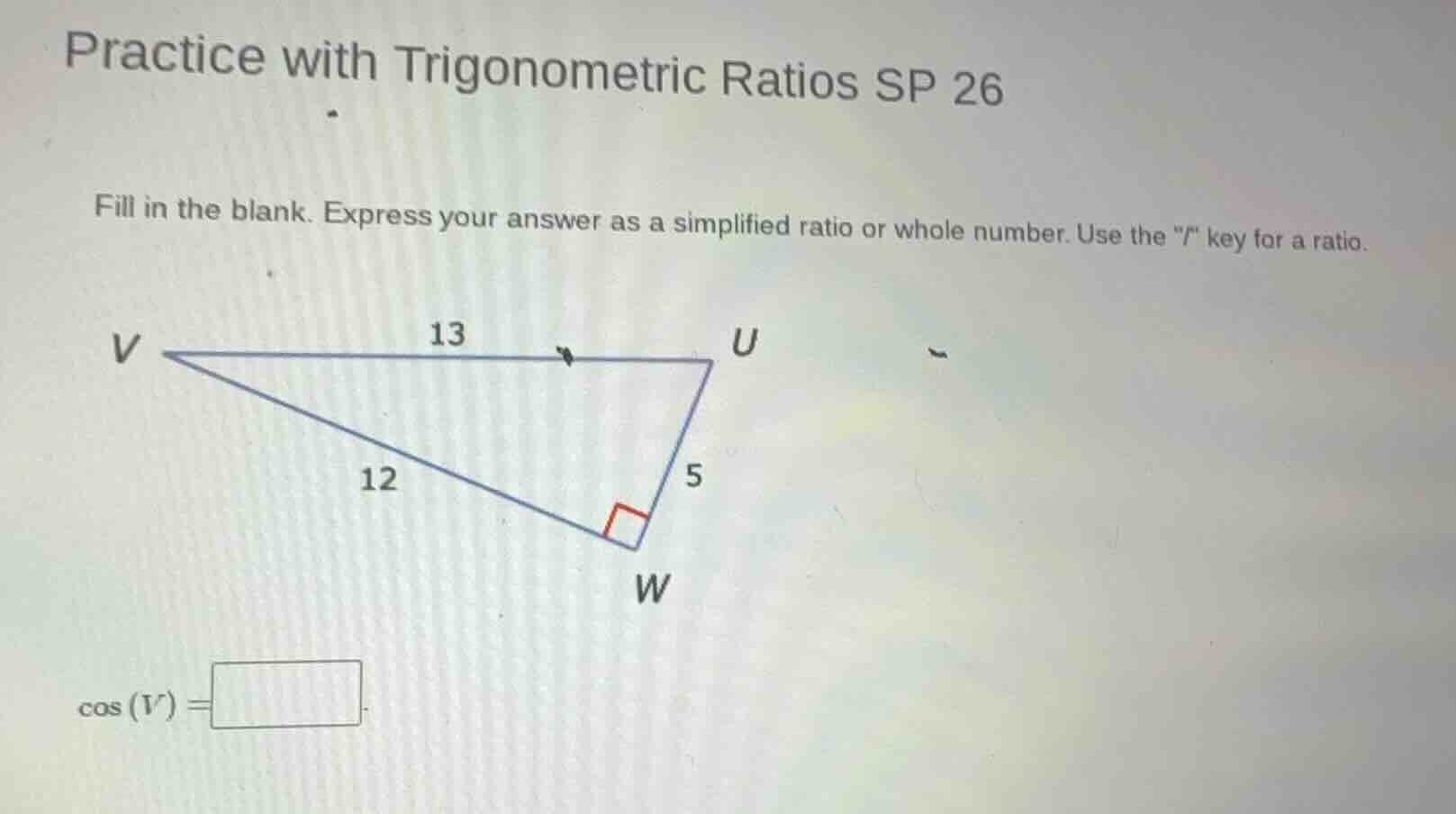 practice with trigonometric ratios sp 26 fill in the blank. express you…