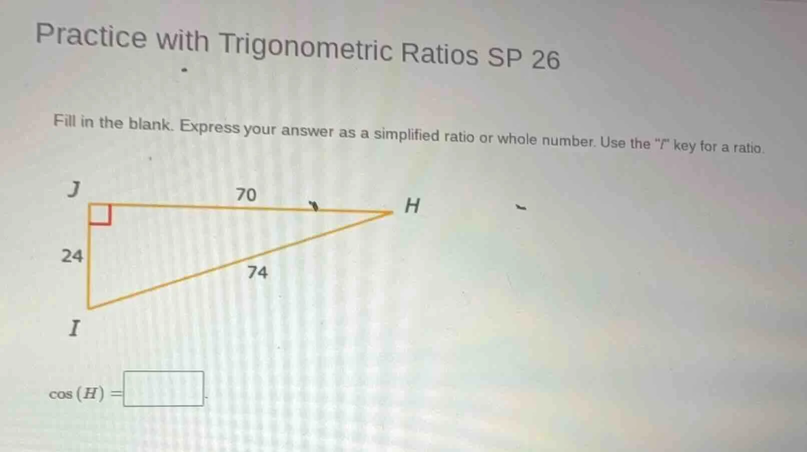 practice with trigonometric ratios sp 26 fill in the blank. express you…
