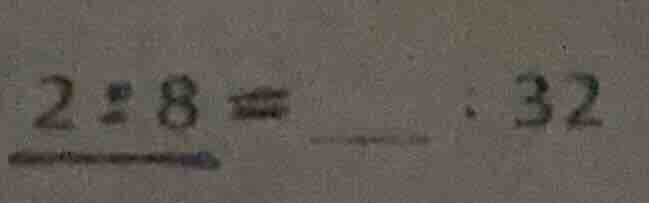 $2:8 = \\_\\_\\_:32$