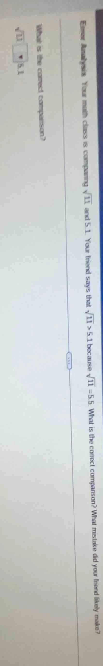 error analysis: your math class is comparing $sqrt{11}$ and 5.1. your f…