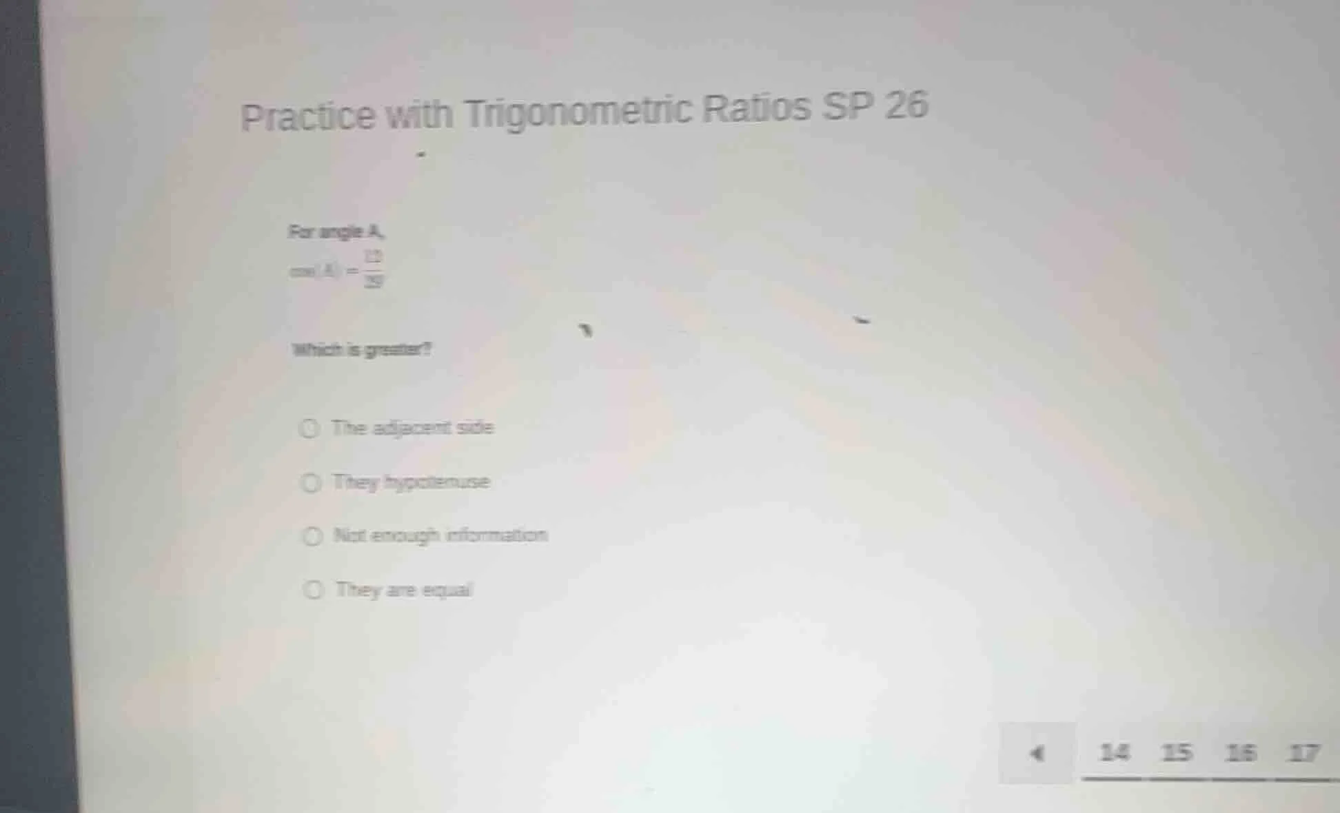 practice with trigonometric ratios sp 26 for angle a, $cos(a) = \\frac{…