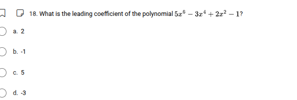 18. what is the leading coefficient of the polynomial $5x^6 - 3x^4 + 2x…