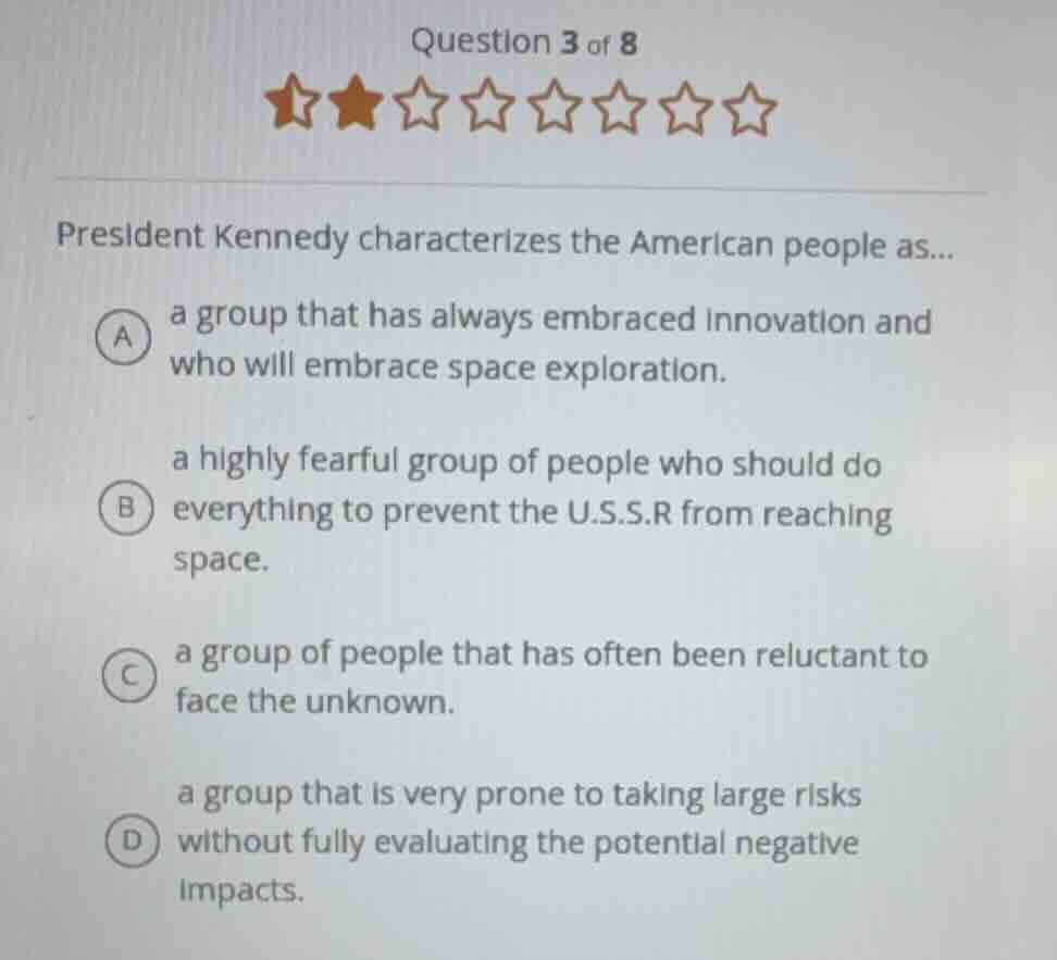 question 3 of 8 president kennedy characterizes the american people as.…