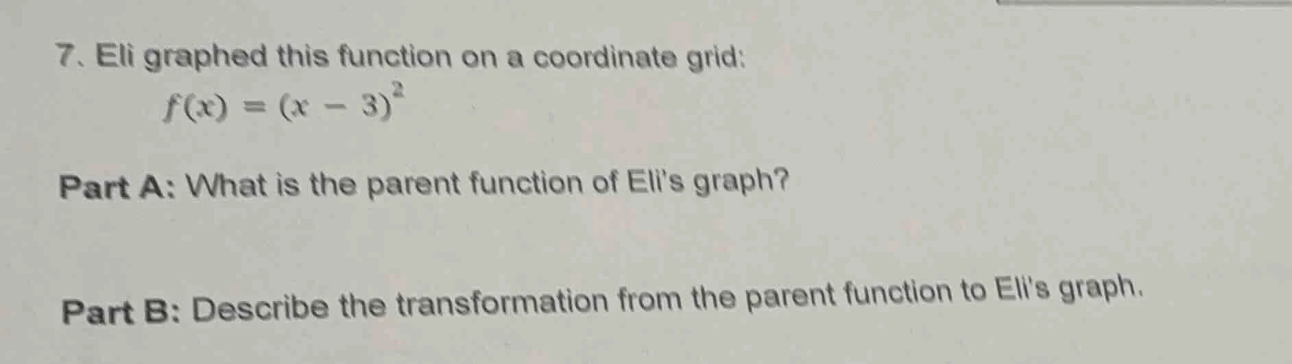 7. eli graphed this function on a coordinate grid: $f(x) = (x - 3)^2$ p…