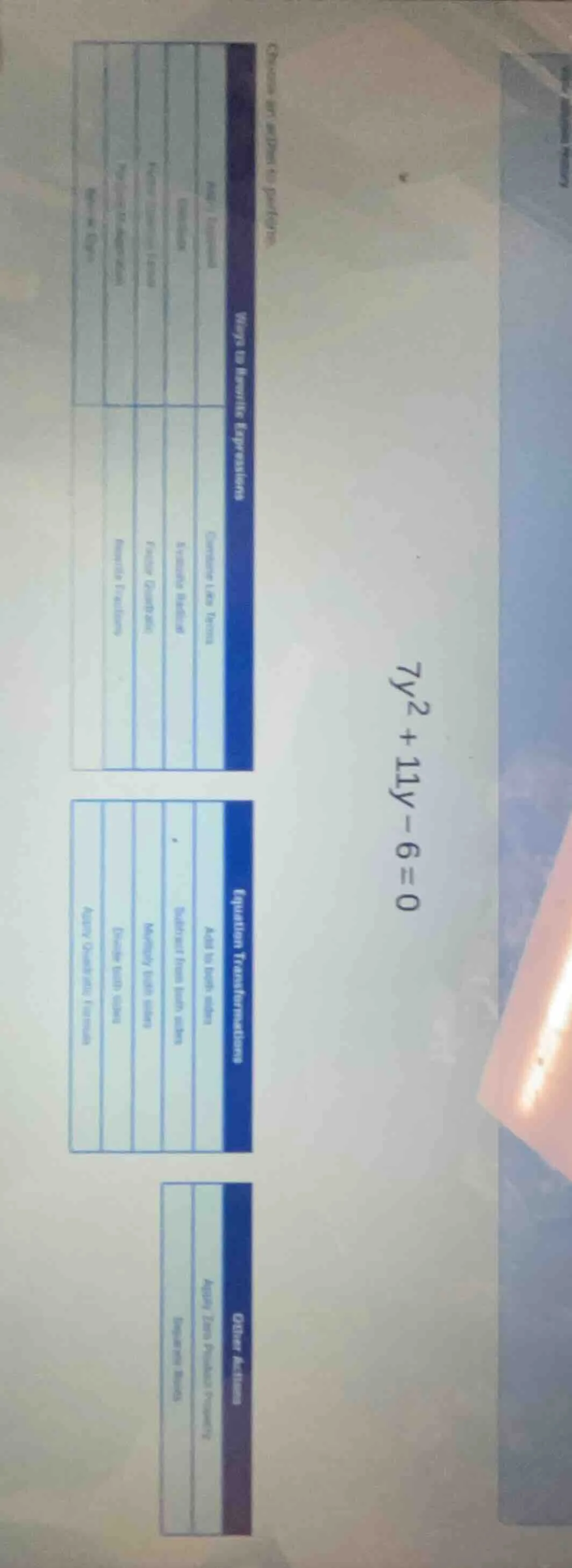 choose an action to perform.$7y^{2}+11y - 6=0$ways to rewrite expressio…