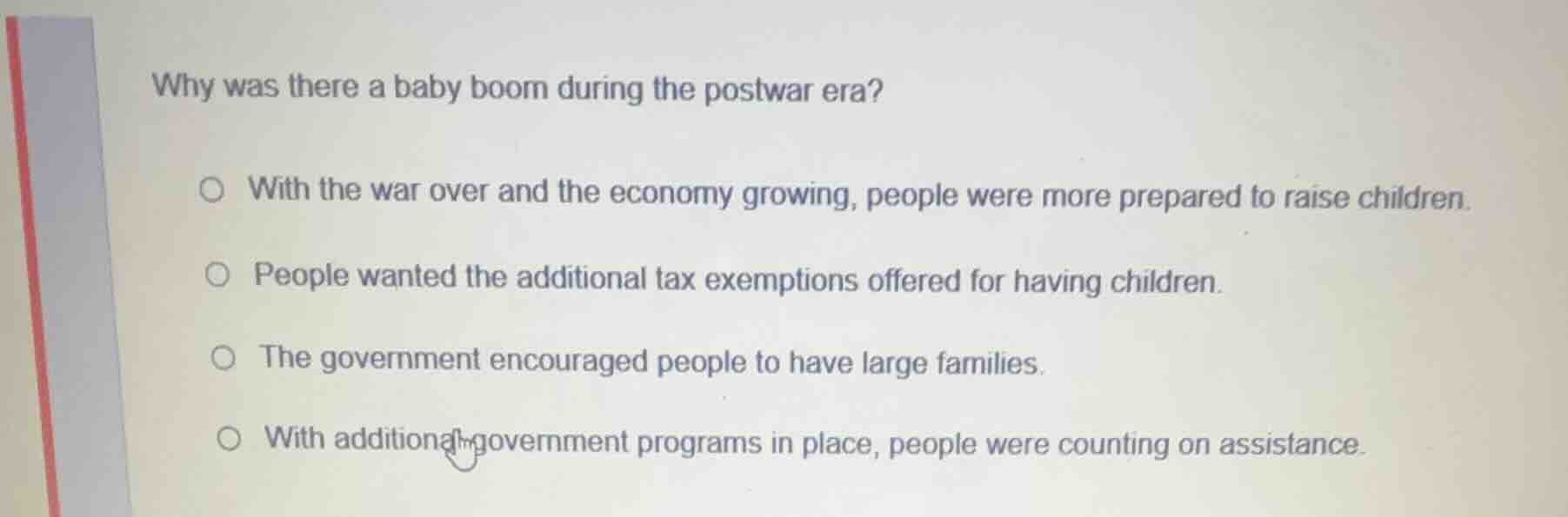 why was there a baby boom during the postwar era? ○ with the war over a…
