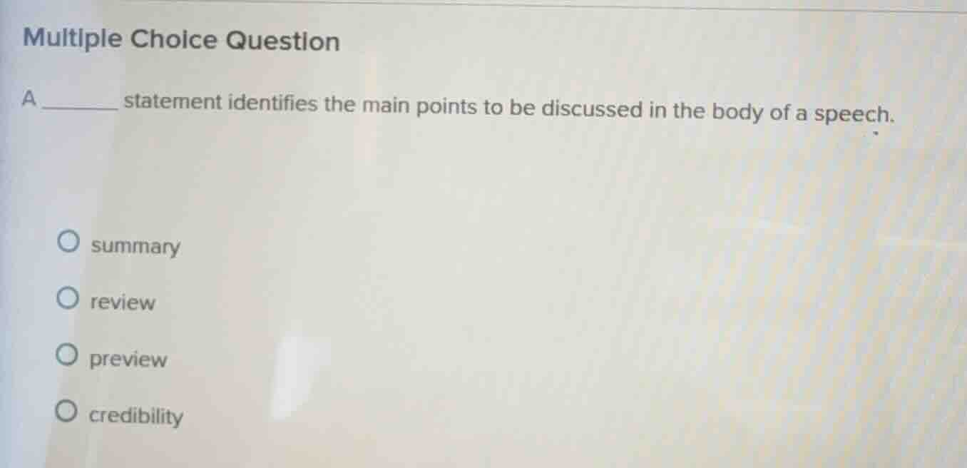 multiple choice question a ______ statement identifies the main points …