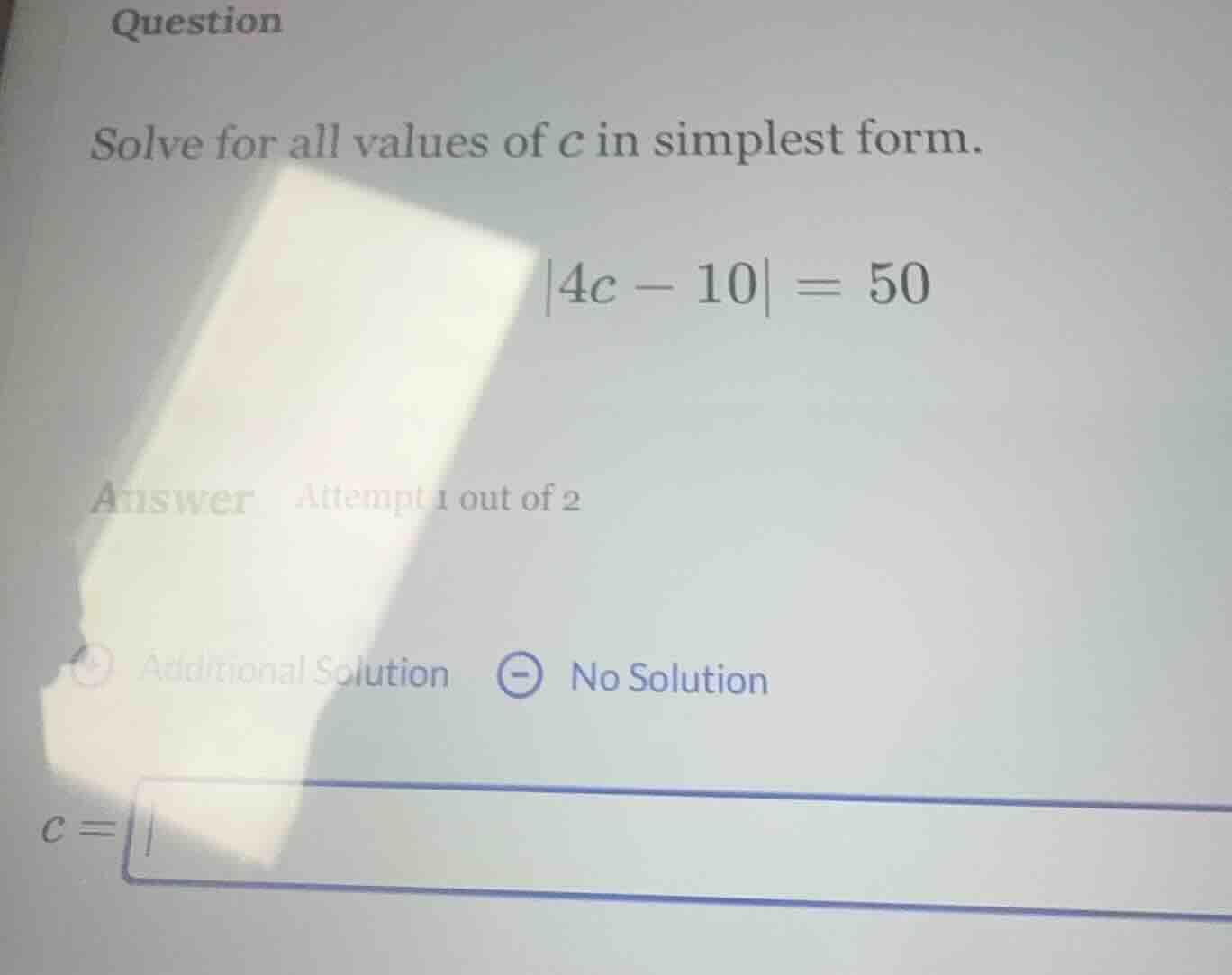 question solve for all values of $c$ in simplest form. $|4c - 10| = 50$…