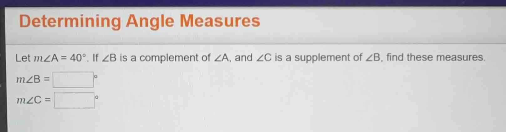 determining angle measures let $m\\angle a = 40^\\circ$. if $\\angle b$…