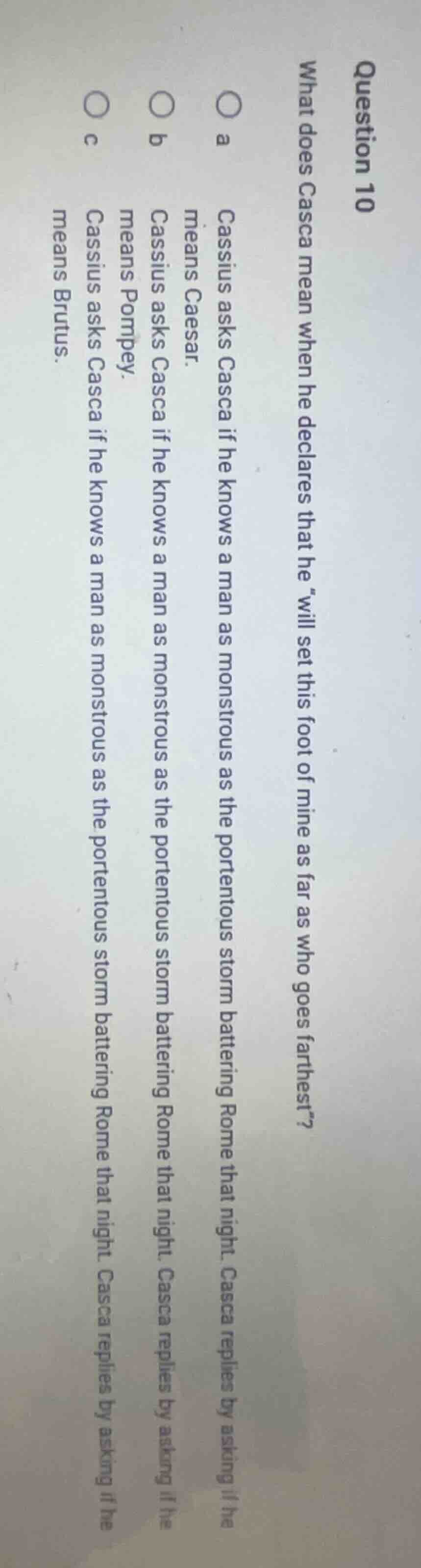 question 10 what does casca mean when he declares that he \will set thi…