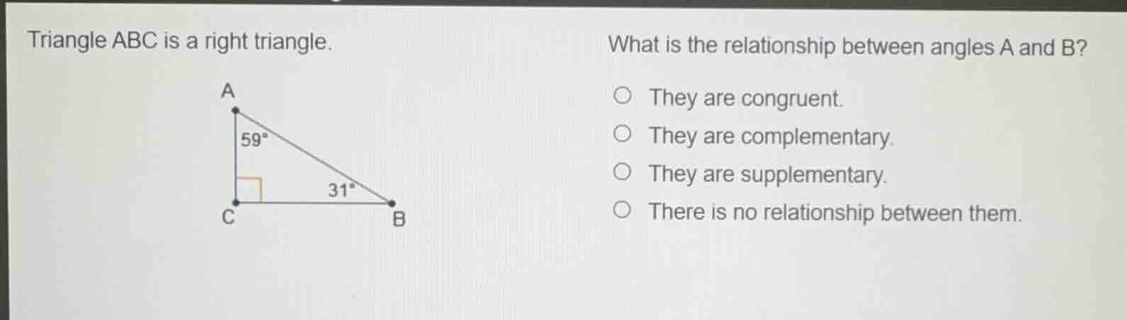 triangle abc is a right triangle. what is the relationship between angl…