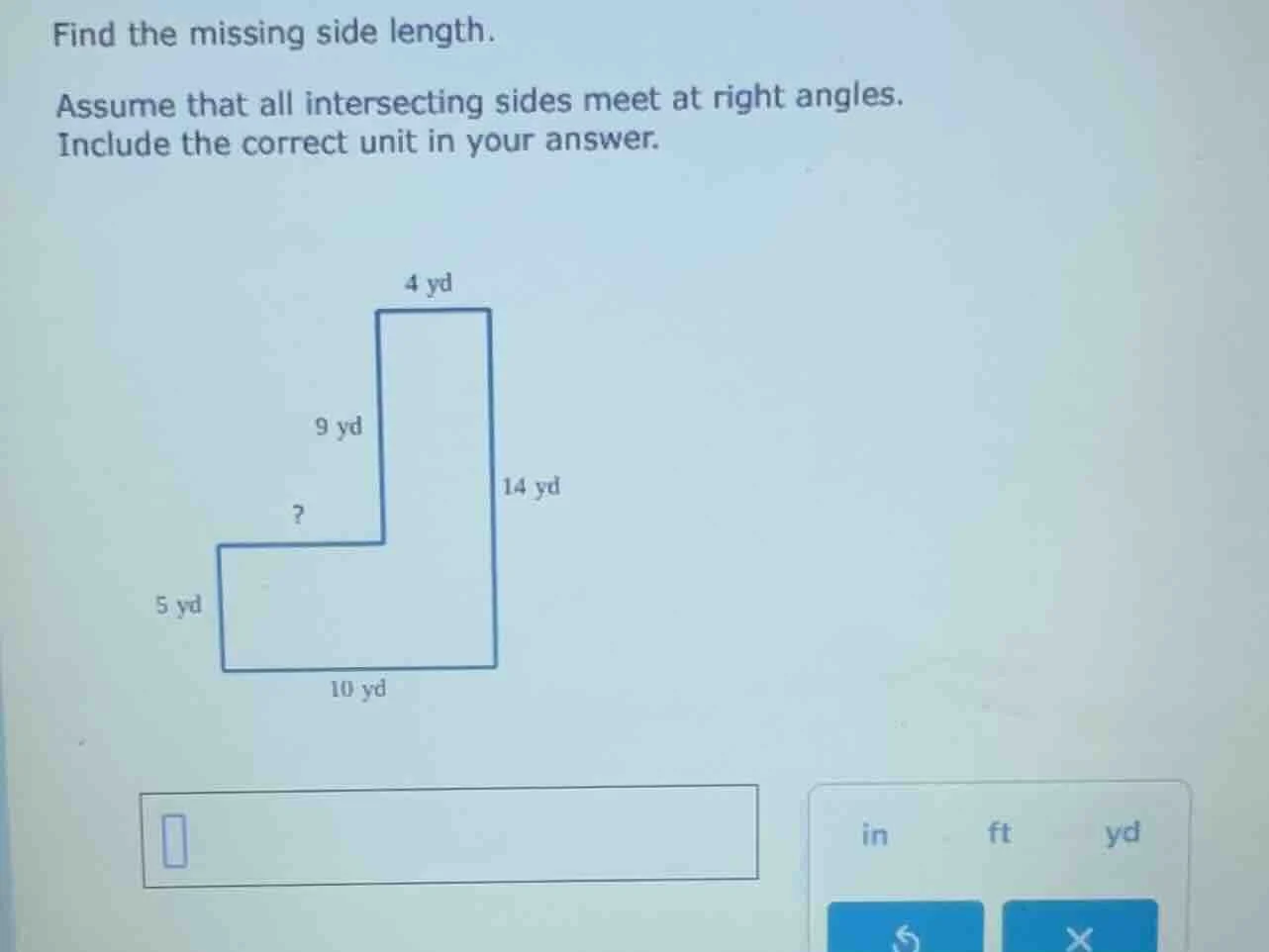 find the missing side length. assume that all intersecting sides meet a…