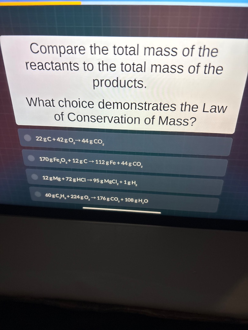 compare the total mass of the reactants to the total mass of the produc…